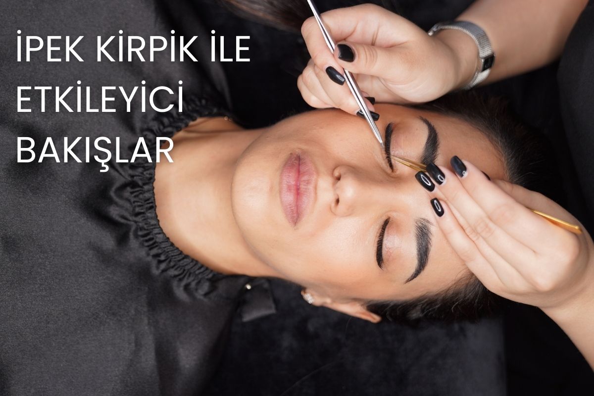 İpek kirpik ile etkileyici bakışlar